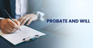Probate and will